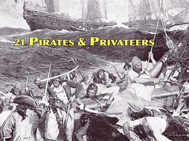 Spanish Treasure Fleet, Pirates & Privateers, History of Piracy, Greek Pirates, Roman Pirates, Chinese Pirates, Sir Francis Drake, Barbary Pirates, US Marines